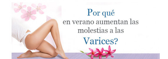Por qué en verano aumentan las molestias las várices?